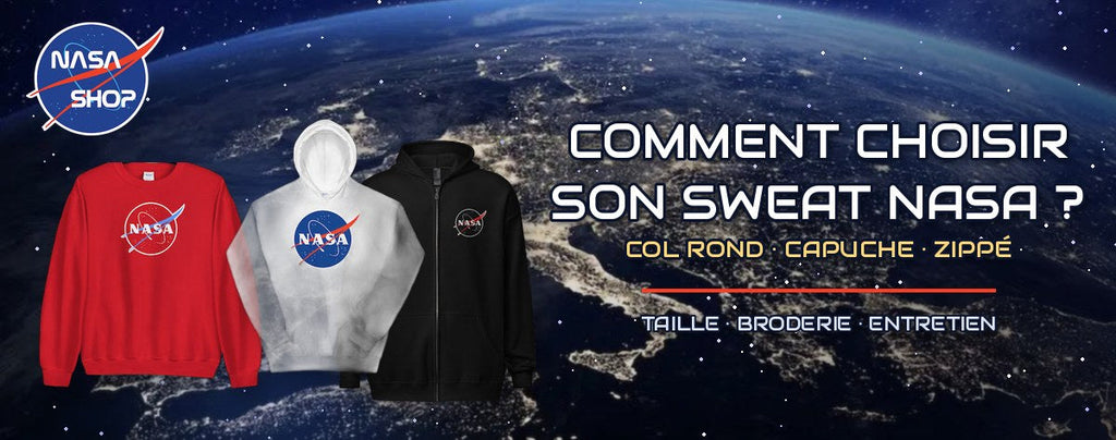 Comment choisir son sweat NASA : col rond, capuche ou zippé ?